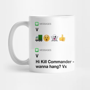 HI KILL COMMANDER VILLANELLE TEXT Mug